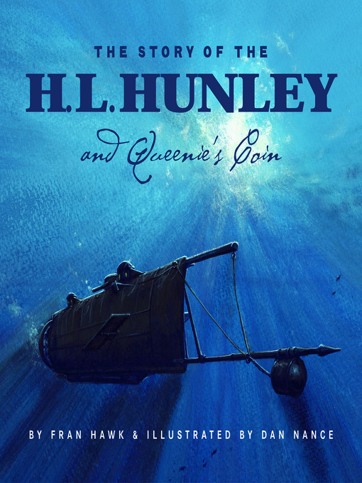 Title details for The Story of the H.L. Hunley and Queenie's Coin by Fran Hawk - Available